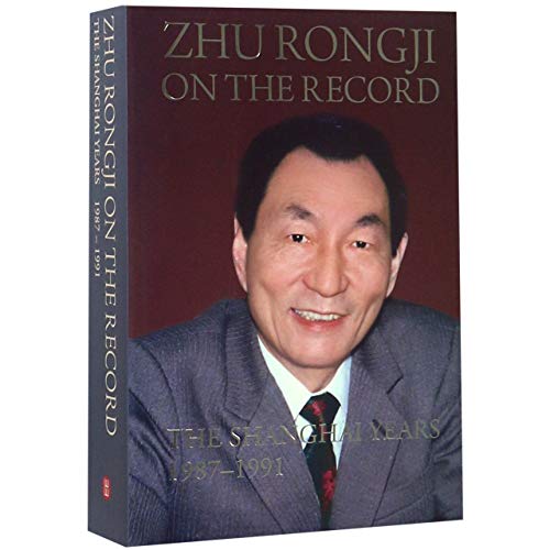 Beispielbild fr Zhu Rongji on the Record: The Shanghai Years 1987-1991 (English Edition) zum Verkauf von Housing Works Online Bookstore
