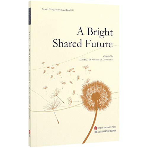 Immagine dell'editore per A Bright Shared Future:Stories Along the Belt and Road() venduto da medimops