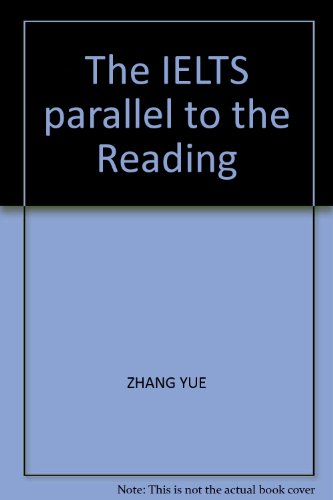 9787121001093: The IELTS parallel to the Reading(Chinese Edition)