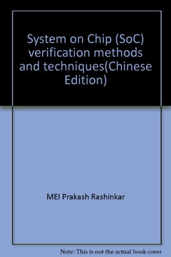 Stock image for System on Chip (SoC) verification methods and techniques(Chinese Edition) for sale by liu xing