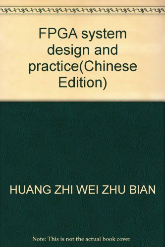 Stock image for FPGA system design and practice(Chinese Edition) for sale by liu xing