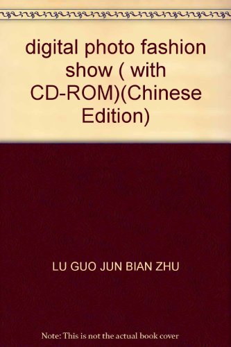 Stock image for digital photo fashion show ( with CD-ROM)(Chinese Edition) for sale by liu xing