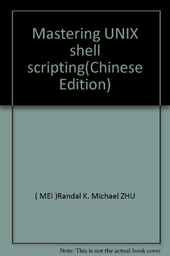 9787121008467: Mastering UNIX shell scripting