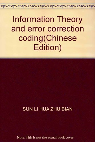 Stock image for Information Theory and error correction coding(Chinese Edition) for sale by liu xing