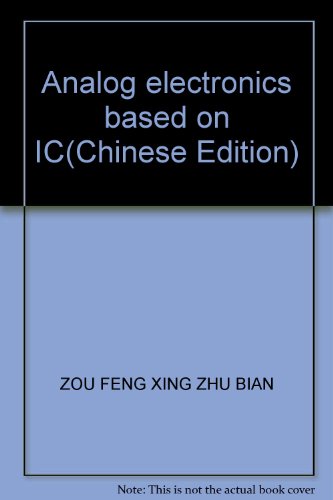 Imagen de archivo de Analog electronics based on IC(Chinese Edition) a la venta por liu xing