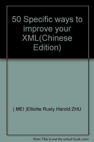 9787121009242: 50 Specific ways to improve your XML