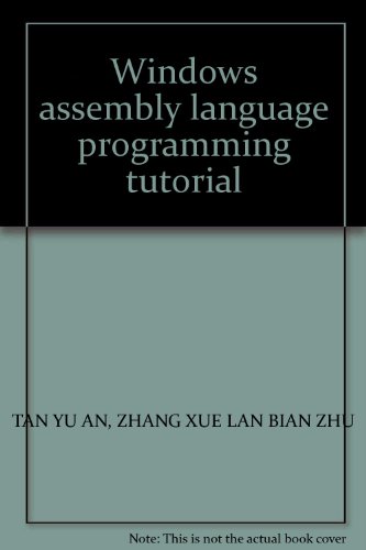 Beispielbild fr Windows assembly language programming tutorial(Chinese Edition) zum Verkauf von liu xing