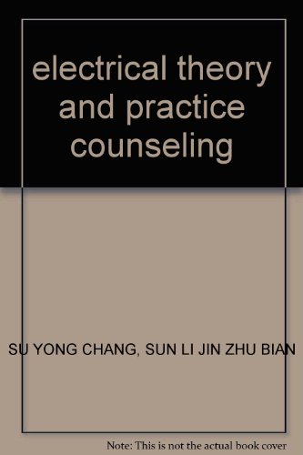 Imagen de archivo de electrical theory and practice counseling(Chinese Edition) a la venta por liu xing