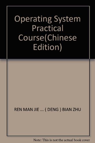 Beispielbild fr Operating System Practical Course(Chinese Edition) zum Verkauf von liu xing