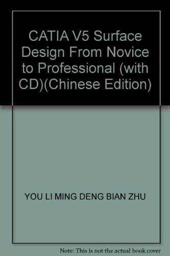 9787121029332: CATIA V5 Surface Design From Novice to Professional (with CD)