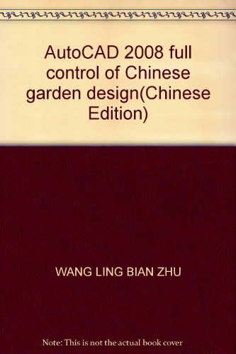 Imagen de archivo de AutoCAD 2008 full control of Chinese garden design(Chinese Edition) a la venta por ThriftBooks-Dallas