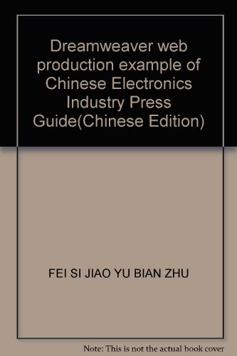 Imagen de archivo de Dreamweaver web production example of Chinese Electronics Industry Press Guide(Chinese Edition) a la venta por liu xing