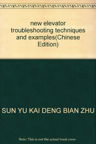 Stock image for new elevator troubleshooting techniques and examples(Chinese Edition) for sale by liu xing