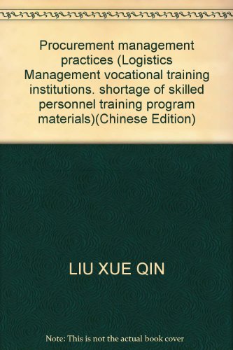 9787121075759: Procurement management practices (Logistics Management vocational training institutions. shortage of skilled personnel training program materials)(Chinese Edition)