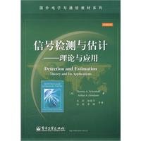 Stock image for Electronics and communications of foreign textbook series Signal Detection and Estimation: Theory and Applications(Chinese Edition) for sale by liu xing