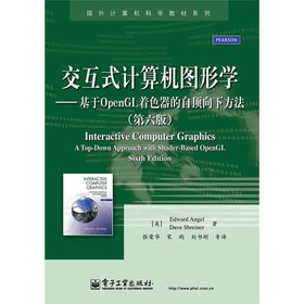 9787121169021: Foreign computer science textbook series: Interactive Computer Graphics OpenGL shader-based top-down approach (6th ed.)(Chinese Edition)