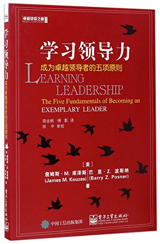 Learning Leadership: The Five Fundamentals of Becoming an