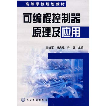 Imagen de archivo de [ New Genuine ] Principles and Applications of Programmable Logic Controller ( Wang Xiaojun ) Wang Xiaojun 97871220027118(Chinese Edition) a la venta por liu xing