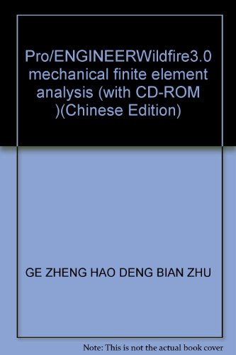 Stock image for Pro/ENGINEERWildfire3.0 mechanical finite element analysis (with CD-ROM )(Chinese Edition) for sale by liu xing