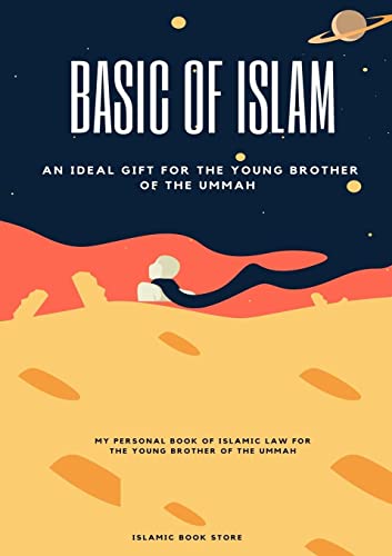 Beispielbild fr Basic of Islam: An Ideal Gift for the Young Brother of the Ummah zum Verkauf von Lucky's Textbooks