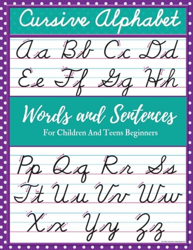 Stock image for Cursive Alphabet Words and Sentences For Children and Teens Beginners: Cursive For Children and Teens Beginners workbook. Cursive letter tracing book. for sale by GreatBookPrices