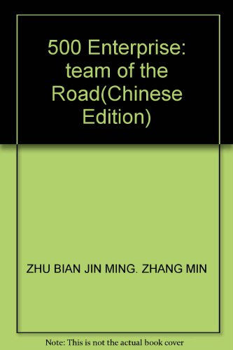 Imagen de archivo de 500 Enterprise: team of the Road(Chinese Edition) a la venta por liu xing