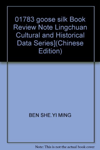 Imagen de archivo de 01783 goose silk Book Review Note Lingchuan Cultural and Historical Data Series](Chinese Edition) a la venta por liu xing