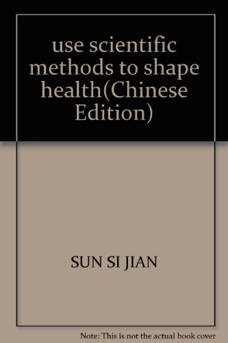 Beispielbild fr use scientific methods to shape health(Chinese Edition) zum Verkauf von liu xing