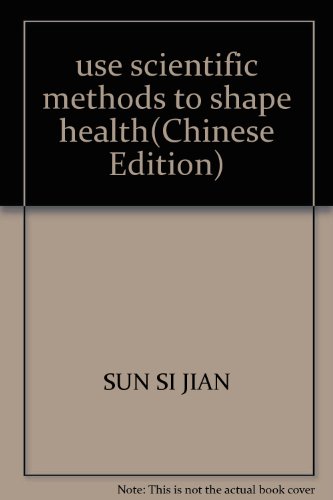 Imagen de archivo de use scientific methods to shape health(Chinese Edition) a la venta por liu xing