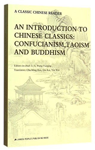 Beispielbild fr An Introduction to Chinese Classics: Confucianism, Taoism and Buddhism (English Edition) zum Verkauf von Ammareal