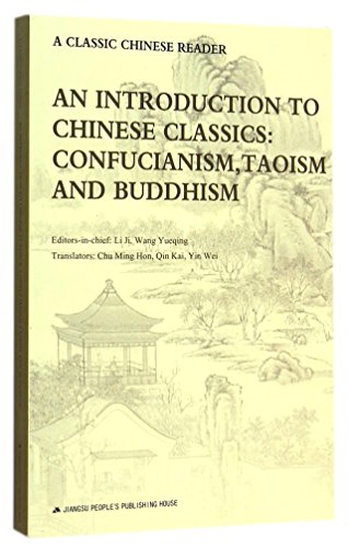 Imagen de archivo de An Introduction to Chinese Classics: Confucianism, Taoism and Buddhism (English Edition) a la venta por Ammareal