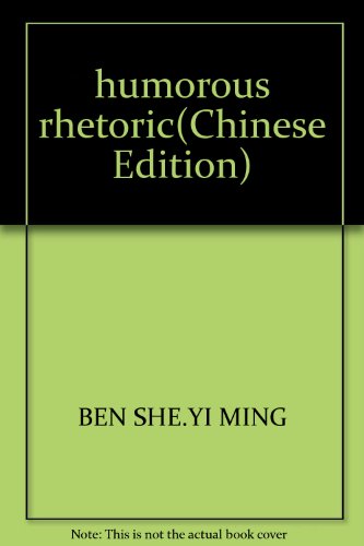 Beispielbild fr humorous rhetoric(Chinese Edition) zum Verkauf von liu xing