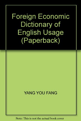 Stock image for Foreign Economic Dictionary of English Usage (Paperback)(Chinese Edition) for sale by Reuseabook