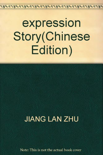 Imagen de archivo de expression Story(Chinese Edition) a la venta por liu xing
