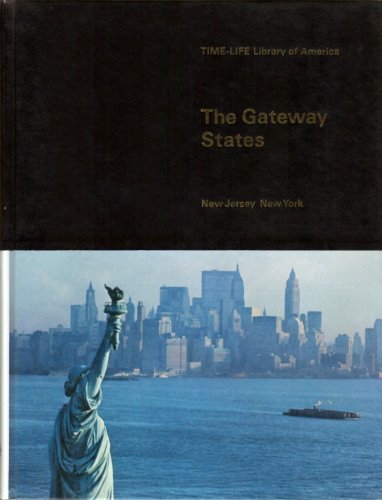 Imagen de archivo de The Gateway States: New Jersey New York, (Time-Life Library of America) a la venta por HPB-Ruby