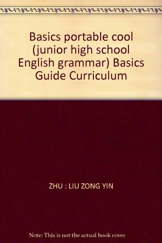 Imagen de archivo de Basics portable cool (junior high school English grammar) Basics Guide Curriculum(Chinese Edition) a la venta por liu xing