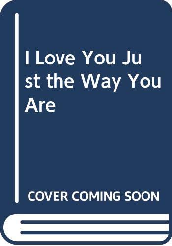 9787229079154: I Love You Just the Way You Are (Chinese Edition)