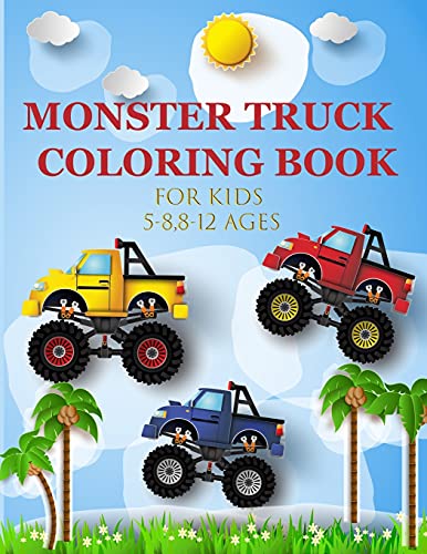 Beispielbild fr Monster Truck Coloring Book: Amazing Collection of Cool Monsters Trucks, Big Coloring Book for Boys and Girls Who Really Love To Color . Ages 5-8 zum Verkauf von Buchpark