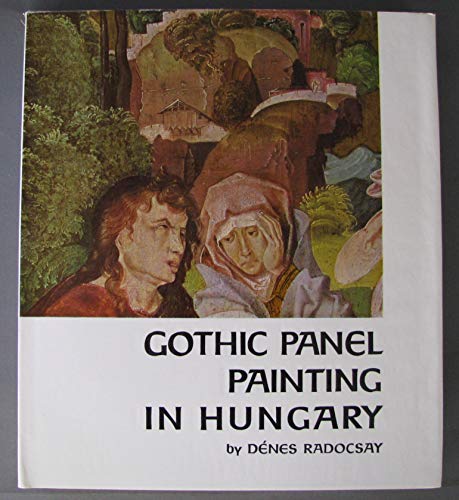 Gothic Panel Painting in Hungary,