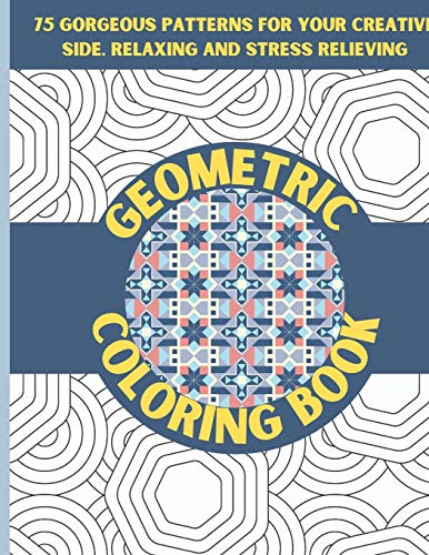 Beispielbild fr Geometric Coloring Book: Gorgeous Geometric Patterns And Designs Coloring Book for Adults zum Verkauf von Buchpark