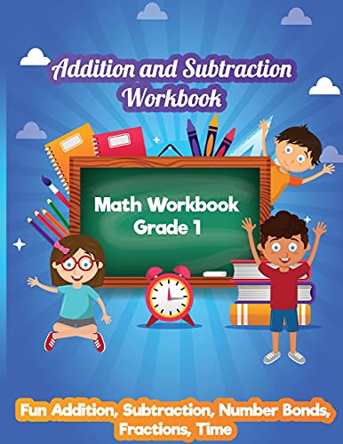 Immagine dell'editore per Addition and Subtraction Workbook: Math Workbook Grade 1 - Fun Addition, Subtraction, Number Bonds, Fractions, Matching, Time venduto da Buchpark