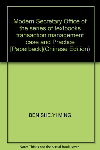 Beispielbild fr Modern Secretary Office of the series of textbooks transaction management case and Practice [Paperback](Chinese Edition) zum Verkauf von liu xing