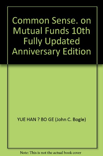 Stock image for Common Sense. on Mutual Funds 10th Fully Updated Anniversary Edition(Chinese Edition) for sale by liu xing