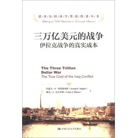 Beispielbild fr The Nobel laureate Books Three Trillion Dollar War: the true cost of the war in Iraq(Chinese Edition) zum Verkauf von liu xing