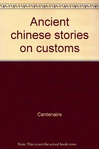 Beispielbild fr Ancient Chinese Stories on Customs zum Verkauf von Cambridge Rare Books