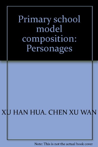 9787301091531: Primary school model composition: Personages(Chinese Edition)