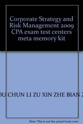 Imagen de archivo de Corporate Strategy and Risk Management 2009 CPA exam test centers meta memory kit(Chinese Edition) a la venta por liu xing