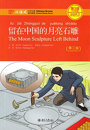 Imagen de archivo de The Moon Sculpture Left Behind - Chinese Breeze Graded Reader, Level 3 a la venta por Blackwell's