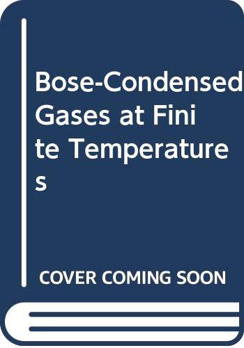 9787301245514: Bose-Condensed Gases at Finite Temperatures