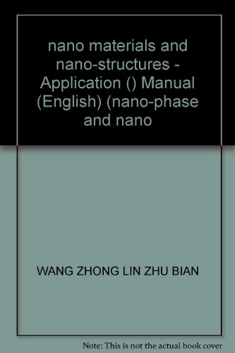 Beispielbild fr nano materials and nano-structures - Application () Manual (English) (nano-phase and nano zum Verkauf von HPB-Red